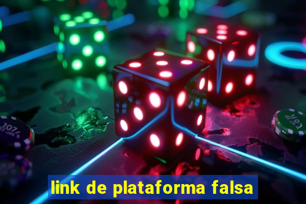 link de plataforma falsa